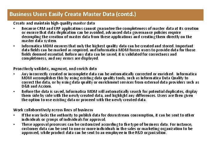 Business Users Easily Create Master Data (contd. ) Create and maintain high-quality master data
