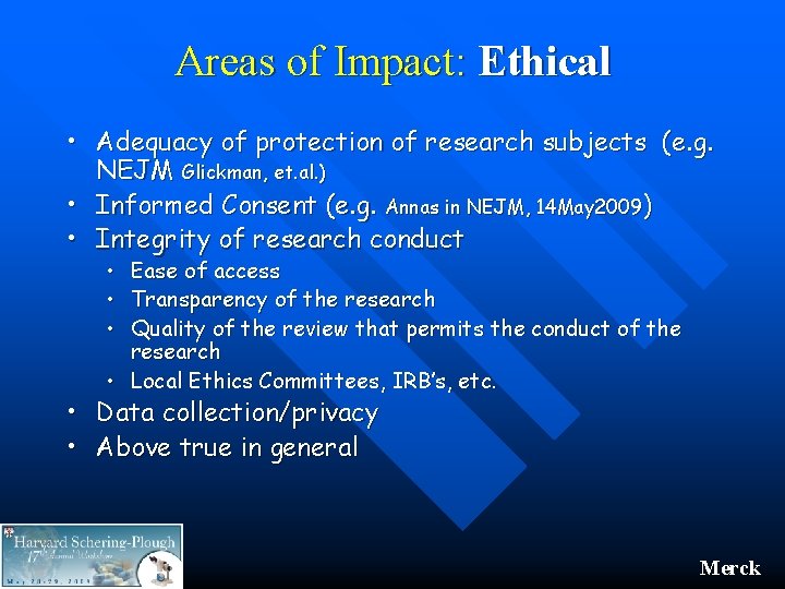 Areas of Impact: Ethical • Adequacy of protection of research subjects (e. g. NEJM