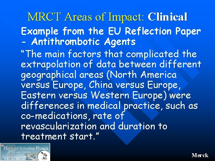 MRCT Areas of Impact: Clinical Example from the EU Reflection Paper - Antithrombotic Agents MRCT Areas of Impact: Clinical Example from the EU Reflection Paper - Antithrombotic Agents