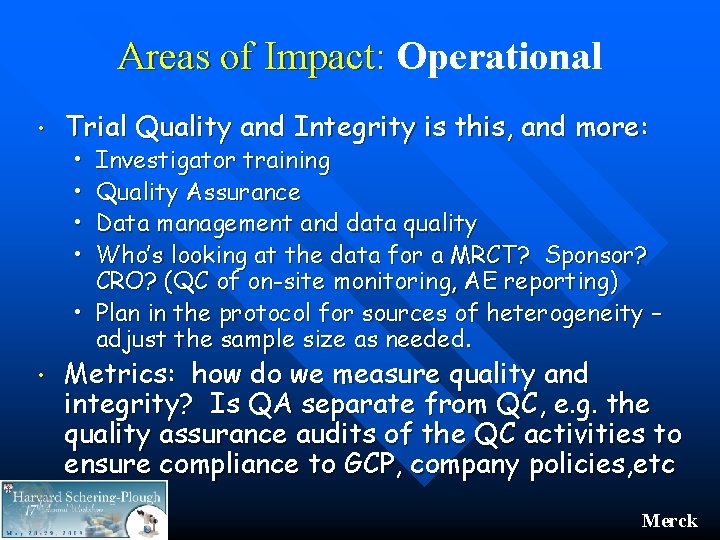 Areas of Impact: Operational • Trial Quality and Integrity is this, and more: • Areas of Impact: Operational • Trial Quality and Integrity is this, and more: •