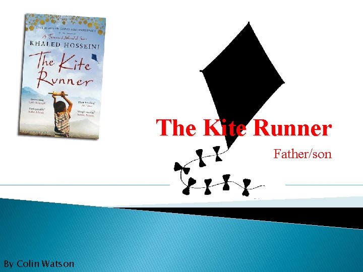 The Kite Runner Father/son By Colin Watson 