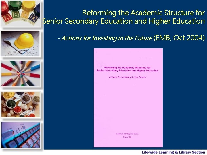 Reforming the Academic Structure for Senior Secondary Education and Higher Education - Actions for