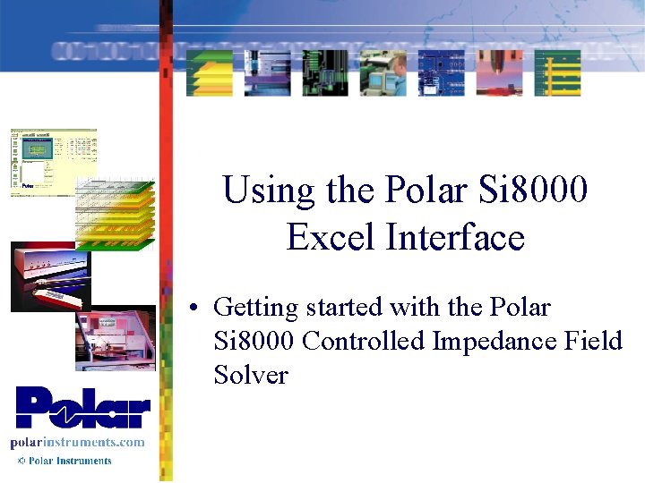 Using the Polar Si 8000 Excel Interface • Getting started with the Polar Si