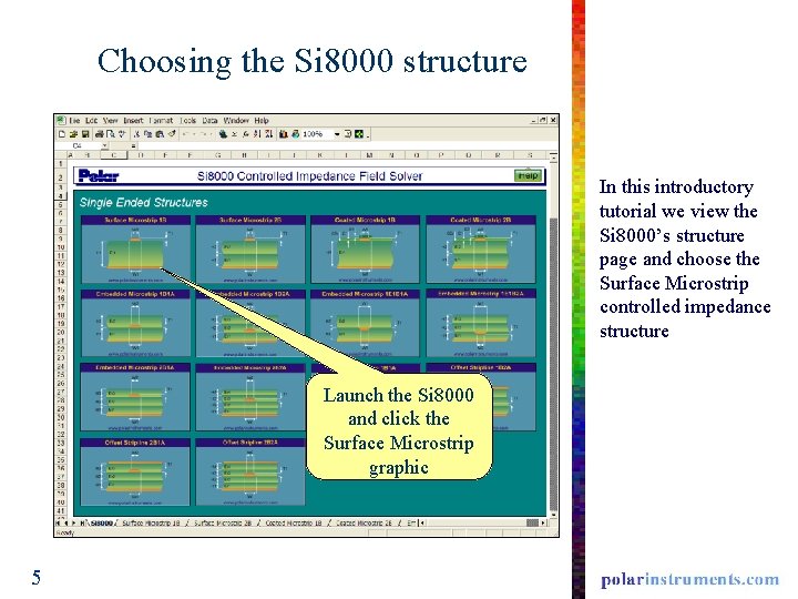 Choosing the Si 8000 structure In this introductory tutorial we view the Si 8000’s