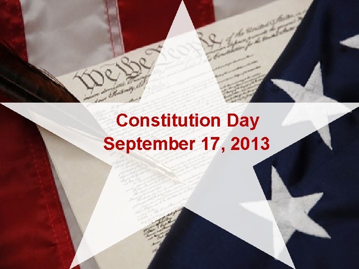 Constitution Day September 17, 2013 