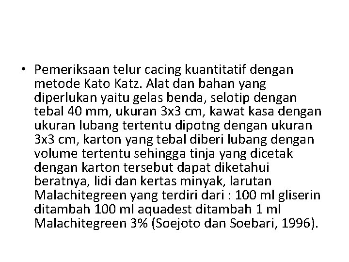  • Pemeriksaan telur cacing kuantitatif dengan metode Kato Katz. Alat dan bahan yang