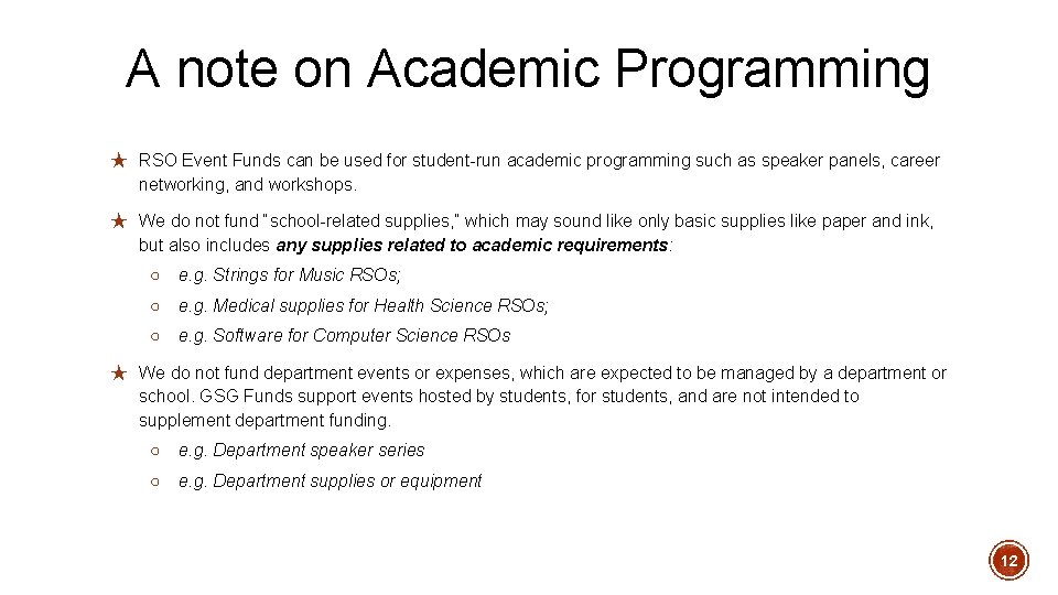 A note on Academic Programming ★ RSO Event Funds can be used for student-run A note on Academic Programming ★ RSO Event Funds can be used for student-run