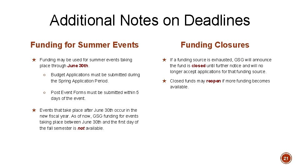 Additional Notes on Deadlines Funding for Summer Events ★ Funding may be used for Additional Notes on Deadlines Funding for Summer Events ★ Funding may be used for