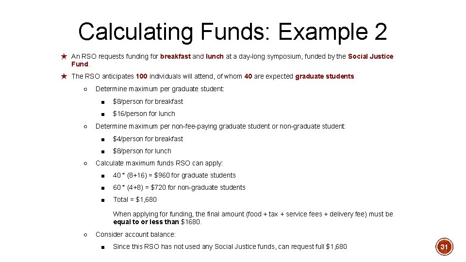 Calculating Funds: Example 2 ★ An RSO requests funding for breakfast and lunch at Calculating Funds: Example 2 ★ An RSO requests funding for breakfast and lunch at