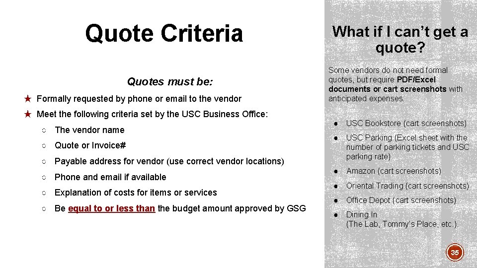 Quote Criteria Quotes must be: ★ Formally requested by phone or email to the Quote Criteria Quotes must be: ★ Formally requested by phone or email to the