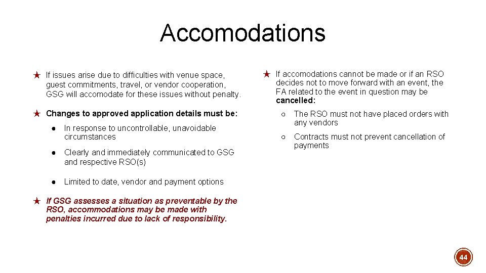 Accomodations ★ If issues arise due to difficulties with venue space, guest commitments, travel, Accomodations ★ If issues arise due to difficulties with venue space, guest commitments, travel,