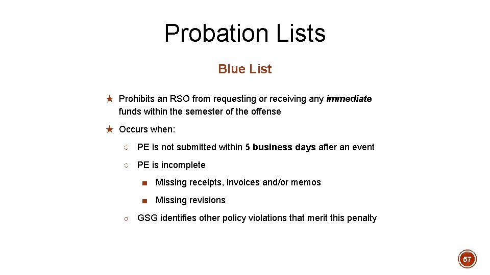 Probation Lists Blue List ★ Prohibits an RSO from requesting or receiving any immediate Probation Lists Blue List ★ Prohibits an RSO from requesting or receiving any immediate