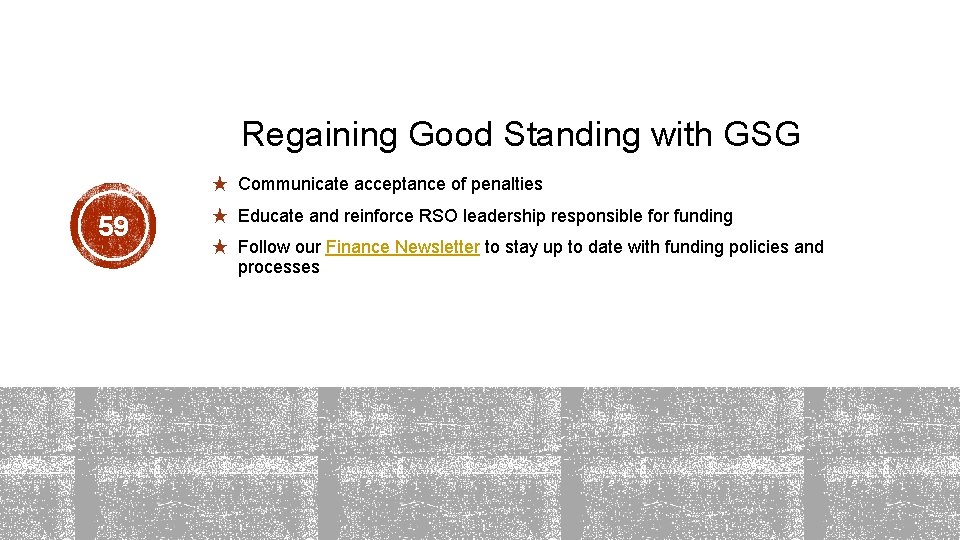Regaining Good Standing with GSG ★ Communicate acceptance of penalties 59 ★ Educate and Regaining Good Standing with GSG ★ Communicate acceptance of penalties 59 ★ Educate and