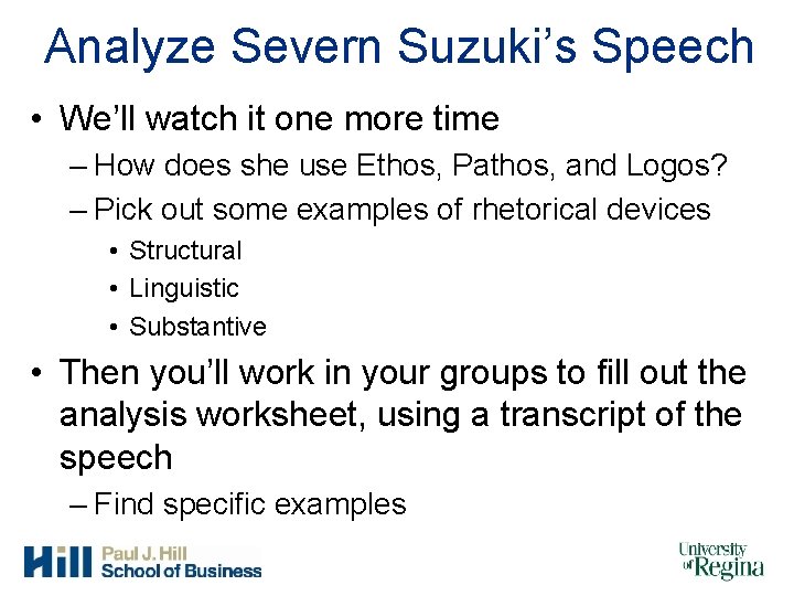 Analyze Severn Suzuki’s Speech • We’ll watch it one more time – How does