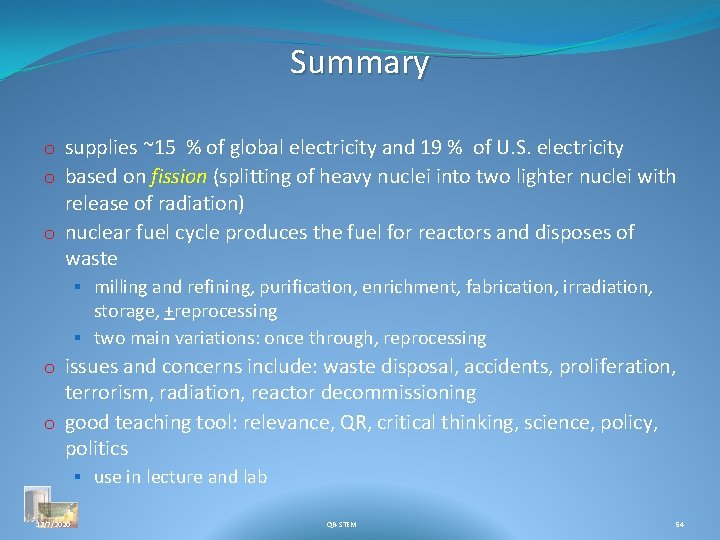 Summary o supplies ~15 % of global electricity and 19 % of U. S.