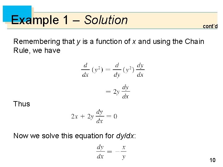 Example 1 – Solution cont’d Remembering that y is a function of x and