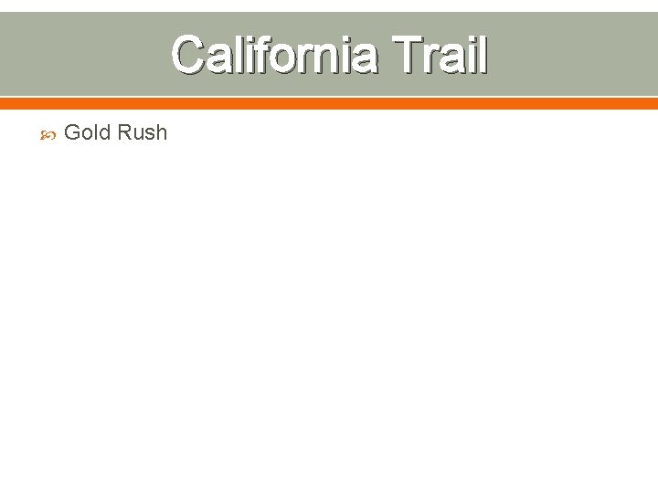 California Trail Gold Rush 