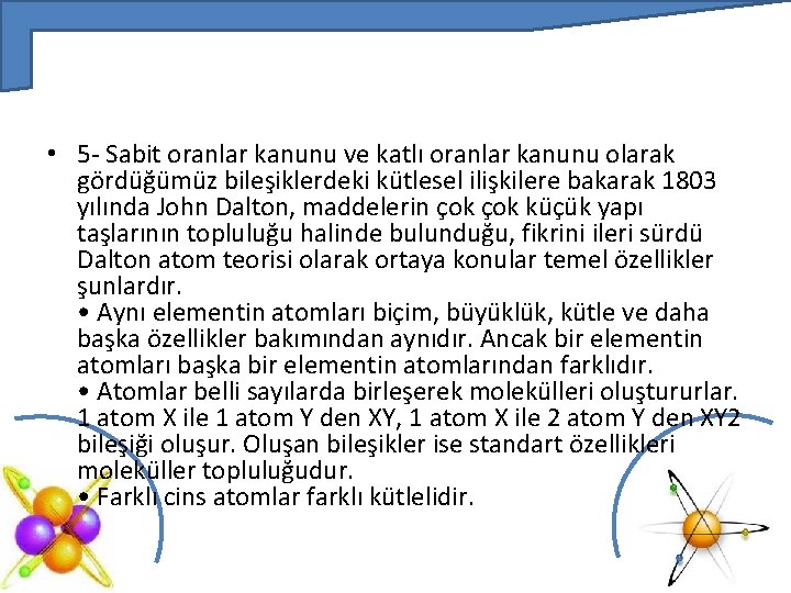  • 5 - Sabit oranlar kanunu ve katlı oranlar kanunu olarak gördüğümüz bileşiklerdeki