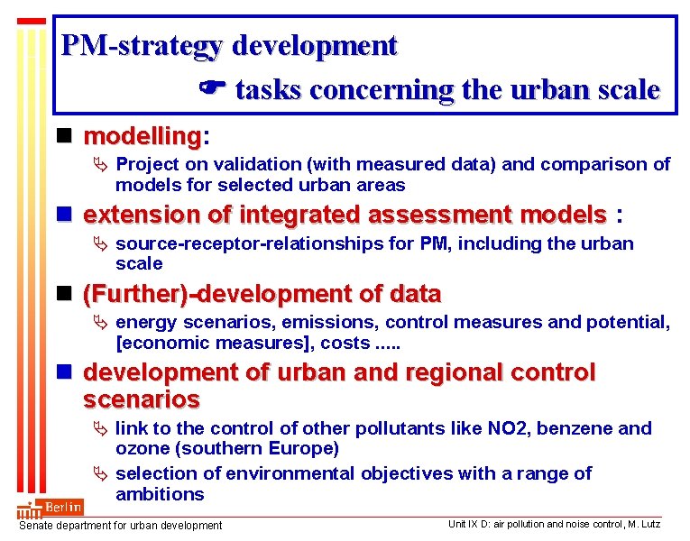 PM-strategy development tasks concerning the urban scale n modelling: modelling Ä Project on validation