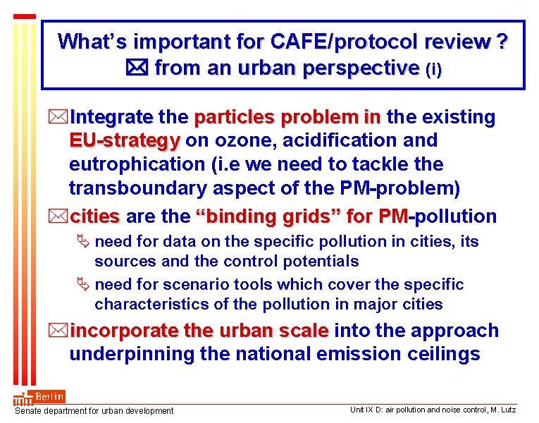 What’s important for CAFE/protocol review ? from an urban perspective (i) *Integrate the particles