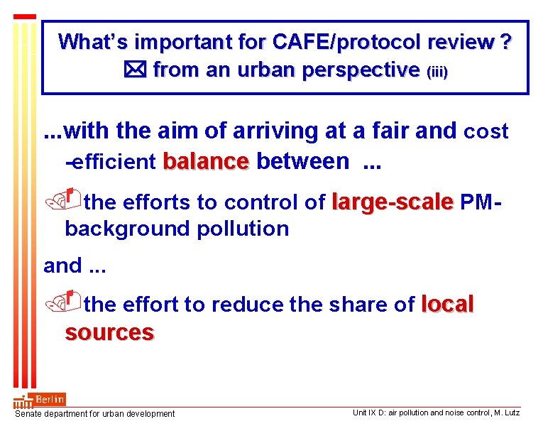 What’s important for CAFE/protocol review ? from an urban perspective (iii) . . .