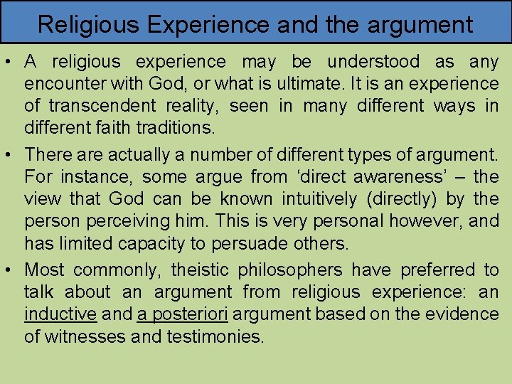 Religious Experience and the argument • A religious experience may be understood as any