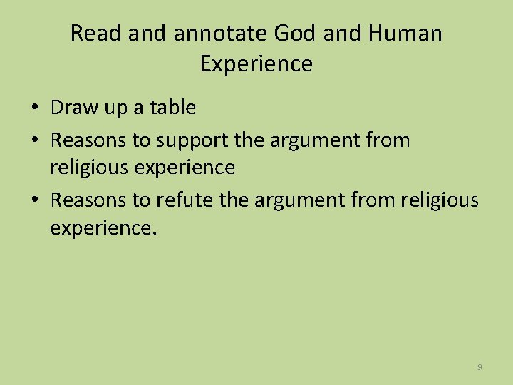 Read annotate God and Human Experience • Draw up a table • Reasons to