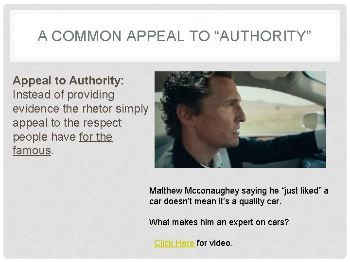 A COMMON APPEAL TO “AUTHORITY” Appeal to Authority: Instead of providing evidence the rhetor