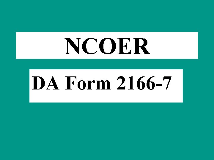 NCOER DA Form 2166 -7 