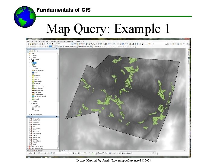 Fundamentals of GIS Map Query: Example 1 Lecture Materials by Austin Troy except where