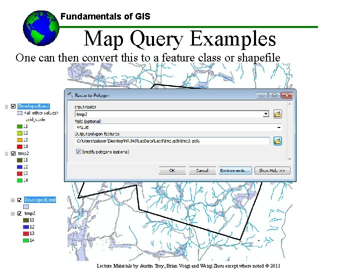 Fundamentals of GIS Map Query Examples One can then convert this to a feature