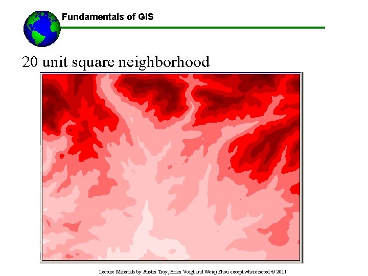 Fundamentals of GIS 20 unit square neighborhood Lecture Materials by Austin Troy, Brian Voigt