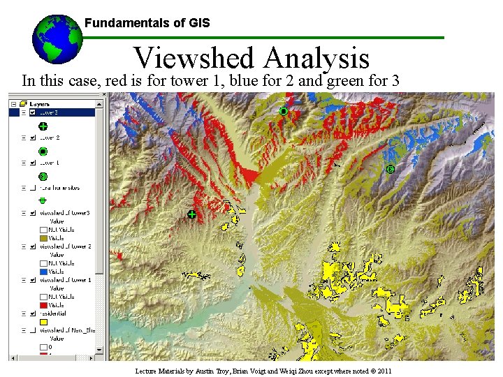 Fundamentals of GIS Viewshed Analysis In this case, red is for tower 1, blue