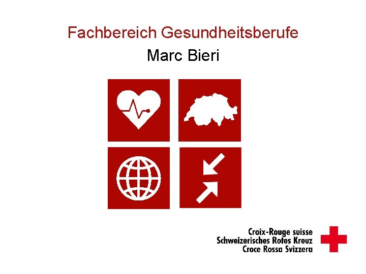 Fachbereich Gesundheitsberufe Marc Bieri 