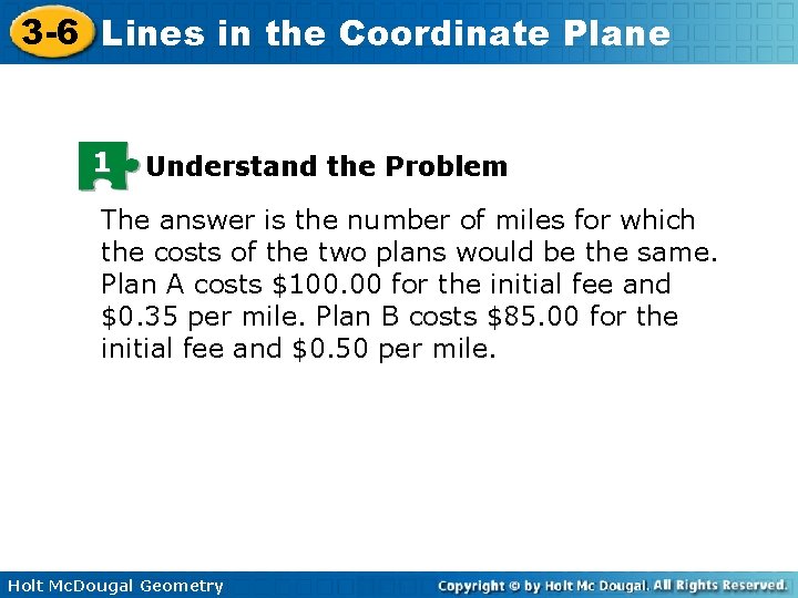 3 -6 Lines in the Coordinate Plane 1 Understand the Problem The answer is