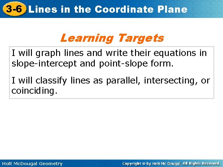 3 -6 Lines in the Coordinate Plane Learning Targets I will graph lines and