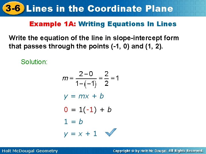 3 -6 Lines in the Coordinate Plane Example 1 A: Writing Equations In Lines