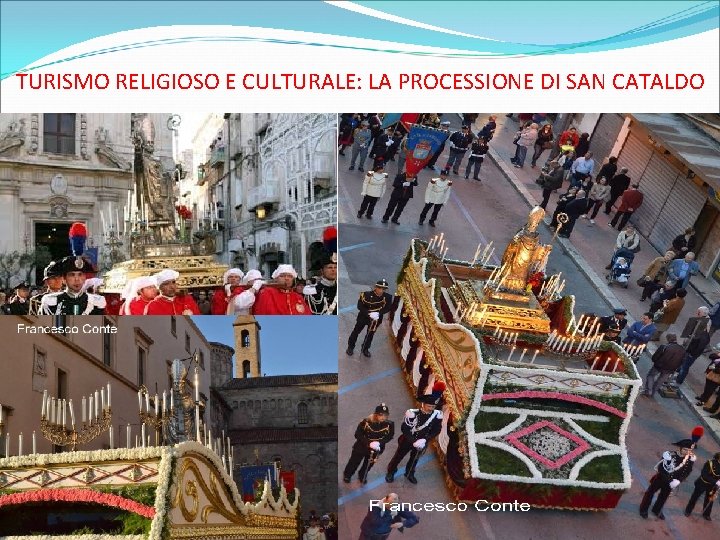 TURISMO RELIGIOSO E CULTURALE: LA PROCESSIONE DI SAN CATALDO 