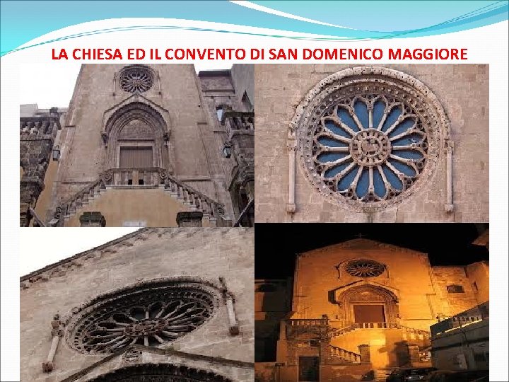 LA CHIESA ED IL CONVENTO DI SAN DOMENICO MAGGIORE 