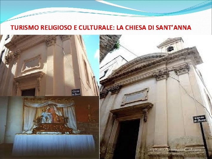 TURISMO RELIGIOSO E CULTURALE: LA CHIESA DI SANT’ANNA 