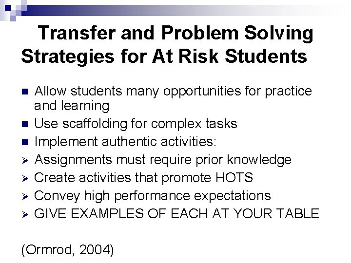 Transfer and Problem Solving Strategies for At Risk Students n n n Ø Ø