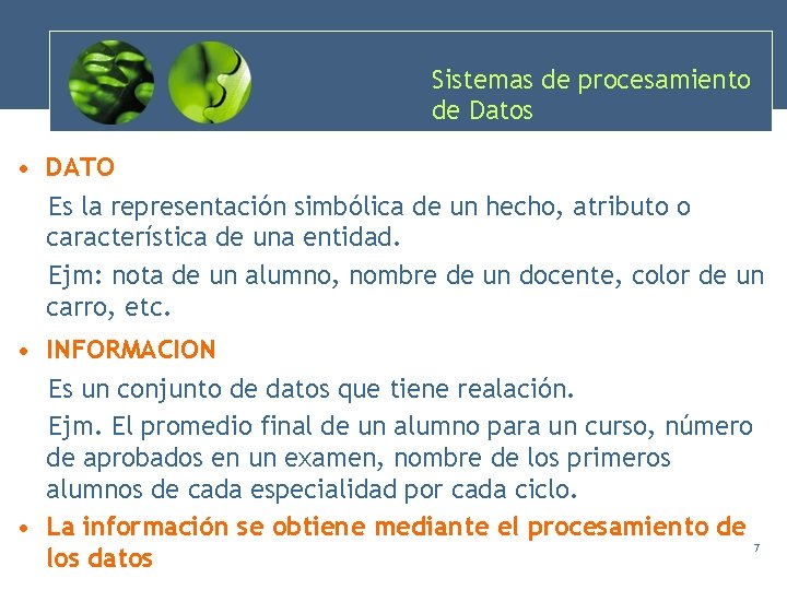 Sistemas de procesamiento de Datos • DATO Es la representación simbólica de un hecho, Sistemas de procesamiento de Datos • DATO Es la representación simbólica de un hecho,