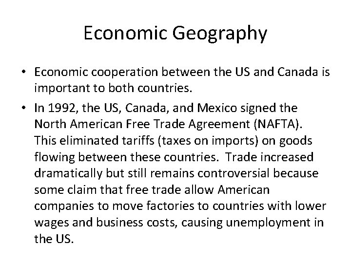 Economic Geography • Economic cooperation between the US and Canada is important to both