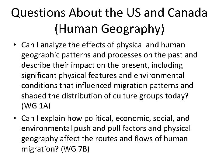 Questions About the US and Canada (Human Geography) • Can I analyze the effects