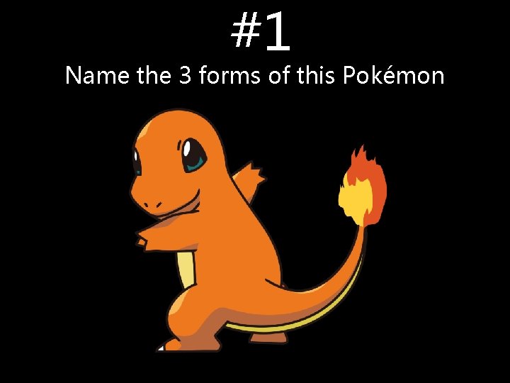 #1 Name the 3 forms of this Pokémon #1 Name the 3 forms of this Pokémon