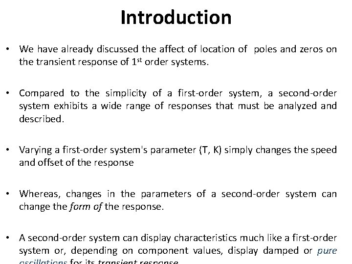 Introduction • We have already discussed the affect of location of poles and zeros