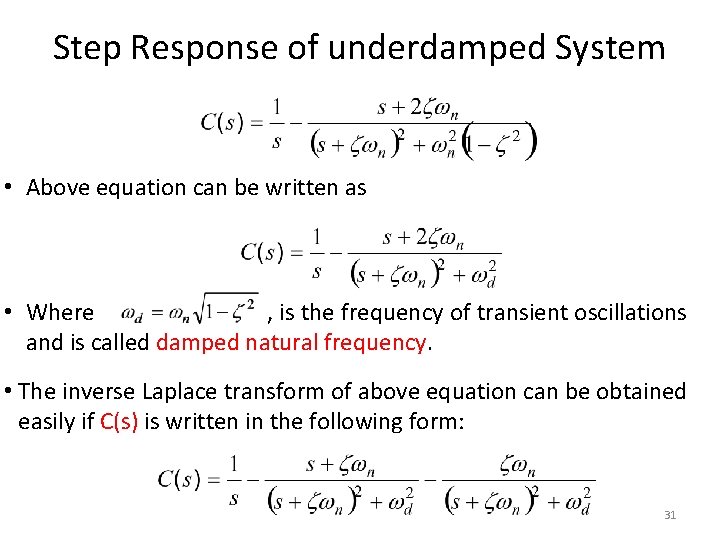 Step Response of underdamped System • Above equation can be written as • Where