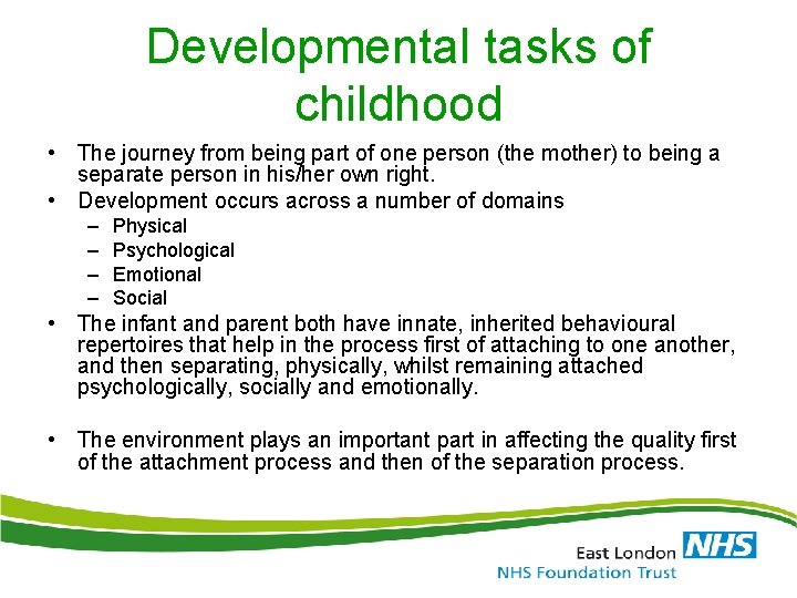 Developmental tasks of childhood • The journey from being part of one person (the Developmental tasks of childhood • The journey from being part of one person (the