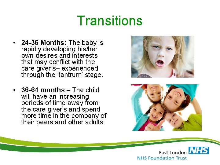 Transitions • 24 -36 Months: The baby is rapidly developing his/her own desires and Transitions • 24 -36 Months: The baby is rapidly developing his/her own desires and