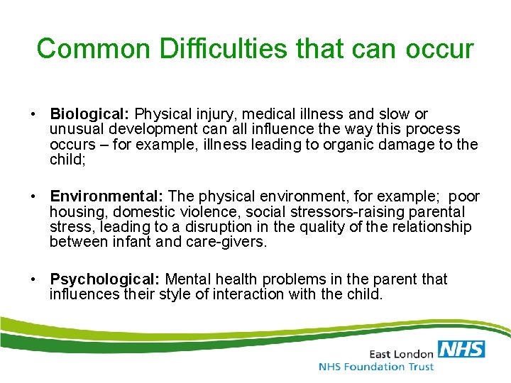Common Difficulties that can occur • Biological: Physical injury, medical illness and slow or Common Difficulties that can occur • Biological: Physical injury, medical illness and slow or